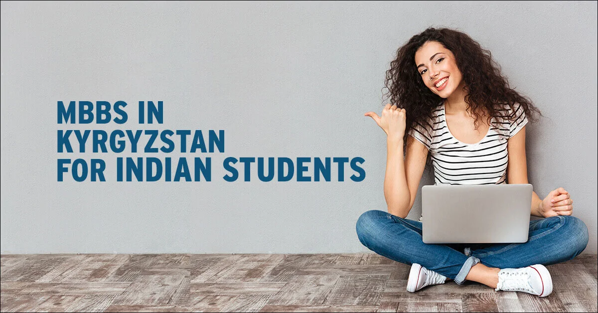 MBBS in Kyrgyzstan for Indian Students